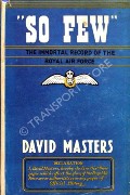 Book cover of So Few - The Immortal Record of the Royal Air Force by MASTERS, David 